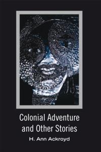 Colonial Adventure and Other Stories