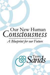 Bokomslag for "Our New Human Consciousness"