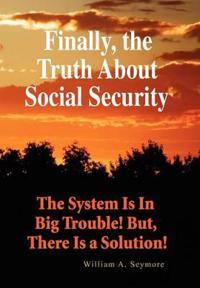 Finally, the Truth About Social Security