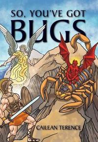 Bokomslag for "So, You've Got Bugs"