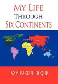 Bokomslag for "My Life Through Six Continents"