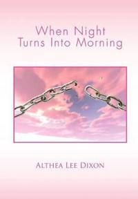 When Night Turns Into Morning