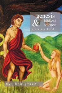 Bokomslag for "Genesis & Biblical Science Revealed"
