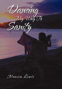 Bokomslag for "Dancing My Way to Sanity"