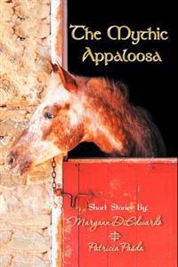 Bokomslag for "The Mythic Appaloosa"