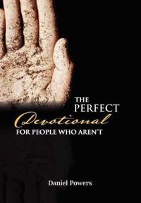 Bokomslag for "The Perfect Devotional For People Who Aren't"