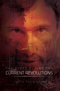 Story Behind the Current Revolutions