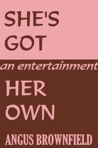 She's Got Her Own, an entertainment