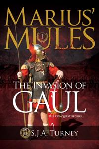 Marius' Mules: The Invasion of Gaul