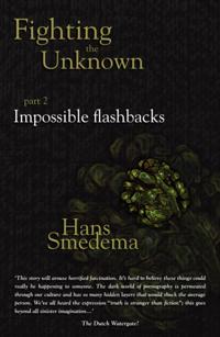 Fighting the Unknown - Part 2 - Impossible Flashbacks