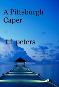Pittsburgh Caper