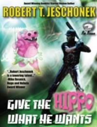 Give The Hippo What He Wants