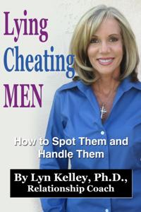 Lying, Cheating Men: How to Spot Them and Handle Them