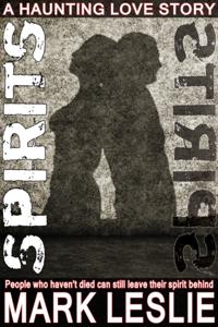 Spirits: A Haunting Love Story
