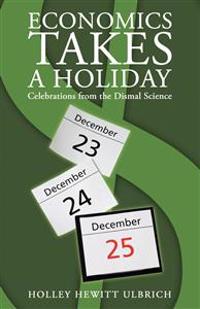 Bokomslag för "Economics Takes a Holiday"