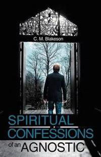 Bokomslag för "Spiritual Confessions of an Agnostic"