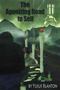 The Agonizing Road to Self