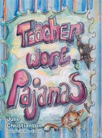 Bokomslag för "Teacher Wore Pajamas"