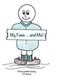 My Face ... and Me!