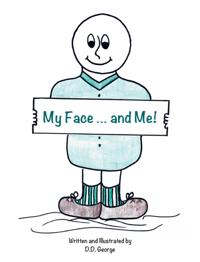 My Face ... and Me!