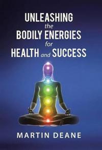 Kirjan kansi "Unleashing the Bodily Energies for Health and Success"