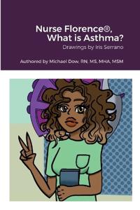 Bokomslag för "Nurse Florence(R), What is Asthma?"