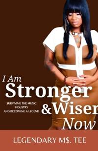 I Am Stronger & Wiser Now