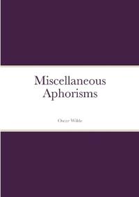 Miscellaneous Aphorisms