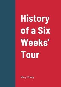 Bokomslag för "History of a Six Weeks' Tour"