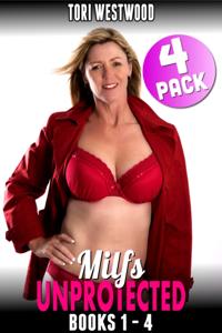 Milfs Unprotected Books 1 - 4 : 4-Pack