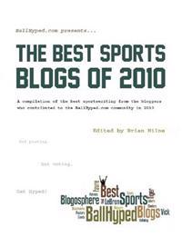 BallHyped.Com Presents ... The Best Sports Blogs of 2010