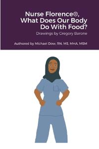 Bokomslag för "Nurse Florence(R), What Does Our Body Do With Food?"
