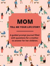 Bokomslag for "Mom Tell Me Your Life Story"