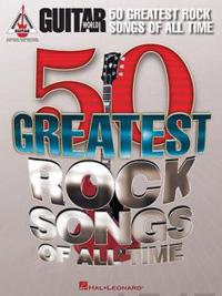 Guitar World - 50 Greatest Rock Songs Of All Time