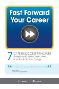 Fast Forward Your Career - 7 Career Success Principles