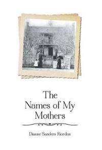 The Names of My Mothers