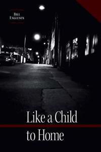Like a Child to Home