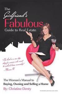 Bokomslag för "The Girlfriend's Fabulous Guide to Real Estate"