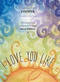 I love you like