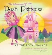 Bokomslag för "The Adventures of Posh Princess - At the Royal Palace"