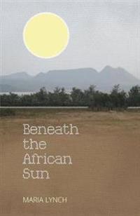 Beneath the African Sun