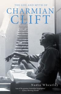 Life and Myth of Charmian Clift