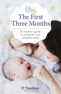 First Three Months: the Tresillian guide to caring for your newborn baby from Australia's most trusted support network