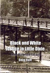Black and White Justice in Little Dixie: Three Historical Essays