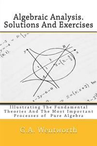 Algebraic Analysis. Solutions and Exercises