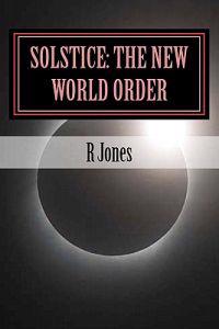 Solstice: The New World Order: The new world order