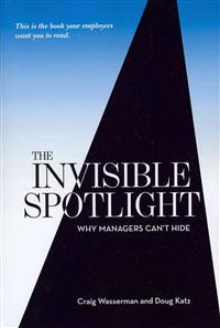 The Invisible Spotlight: Why Managers Can't Hide