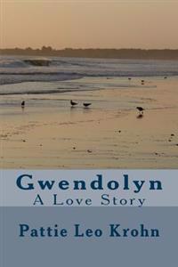 Gwendolyn: A Love Story