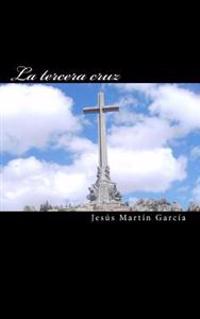La tercera cruz / The Third Cross