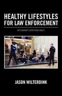 Healthy Lifestyles For Law Enforcement - Student Edition 2011
